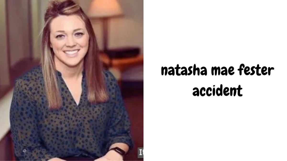 natasha mae fester accident